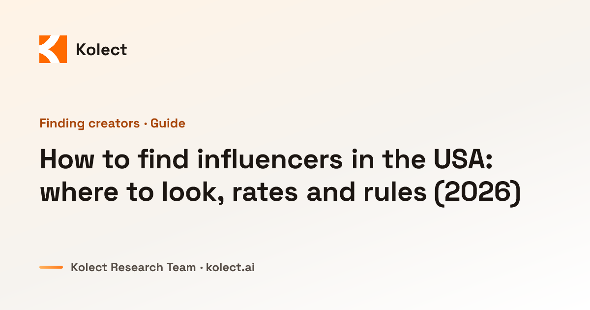 Find influencers in the USA: rates, rules and tools (2026) | Kolect